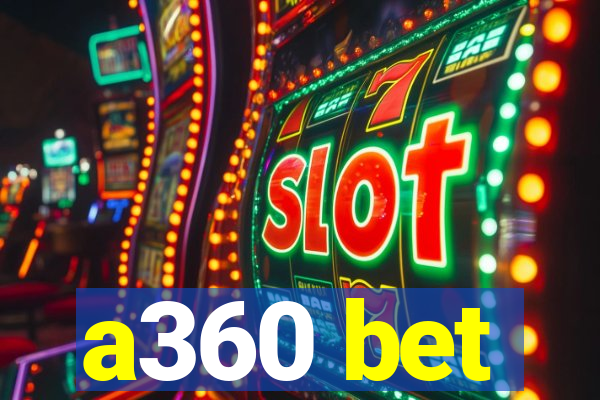 a360 bet